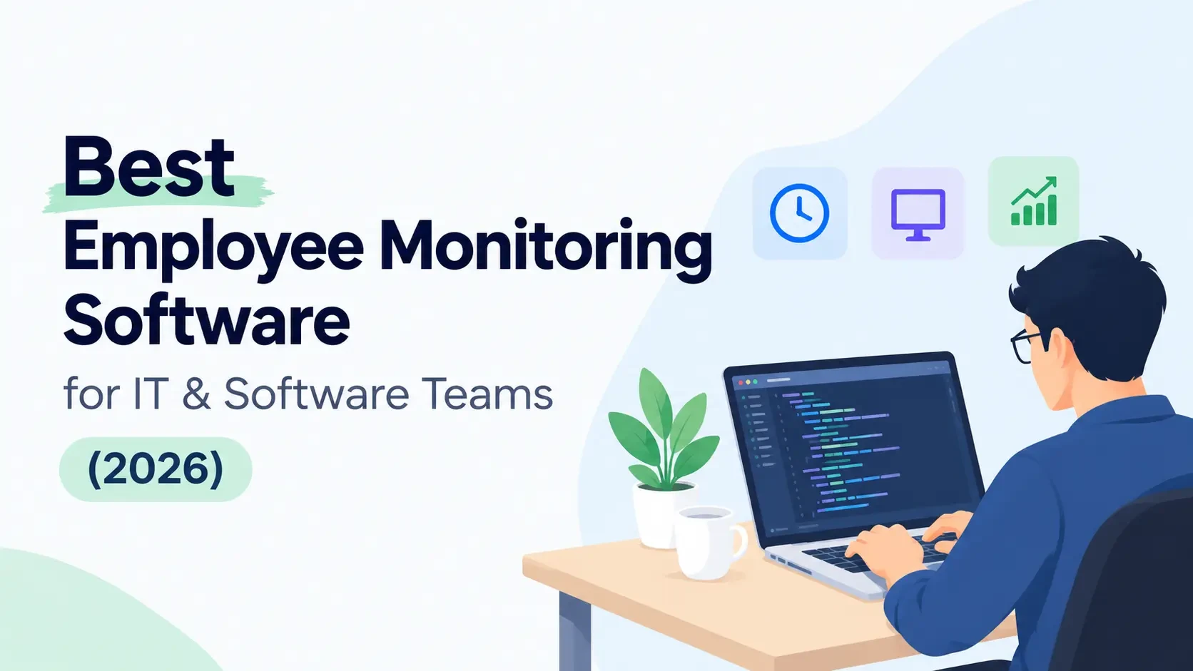 Best Employee Monitoring Software for IT & Software Teams (2026)